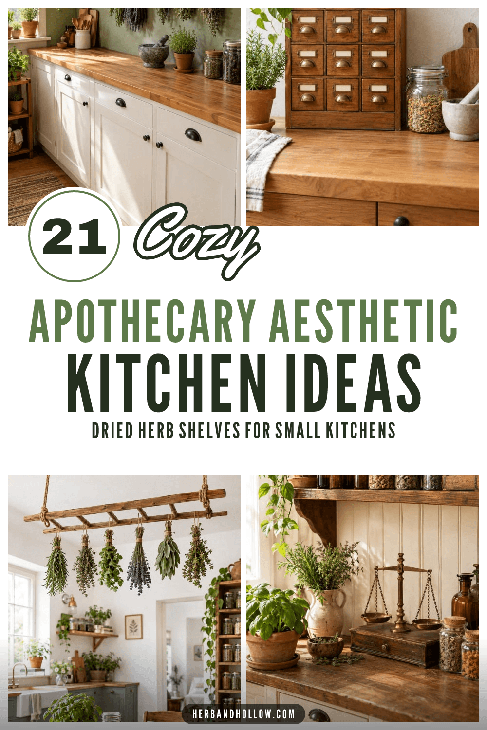 Pinterest pin with four photos of apothecary aesthetic kitchens: a herb jar shelf, a small wooden drawer cabinet, herb bundles on a hanging ladder and amber bottles with a brass scale, with the text 21 Cozy Apothecary Aesthetic Kitchen Ideas.