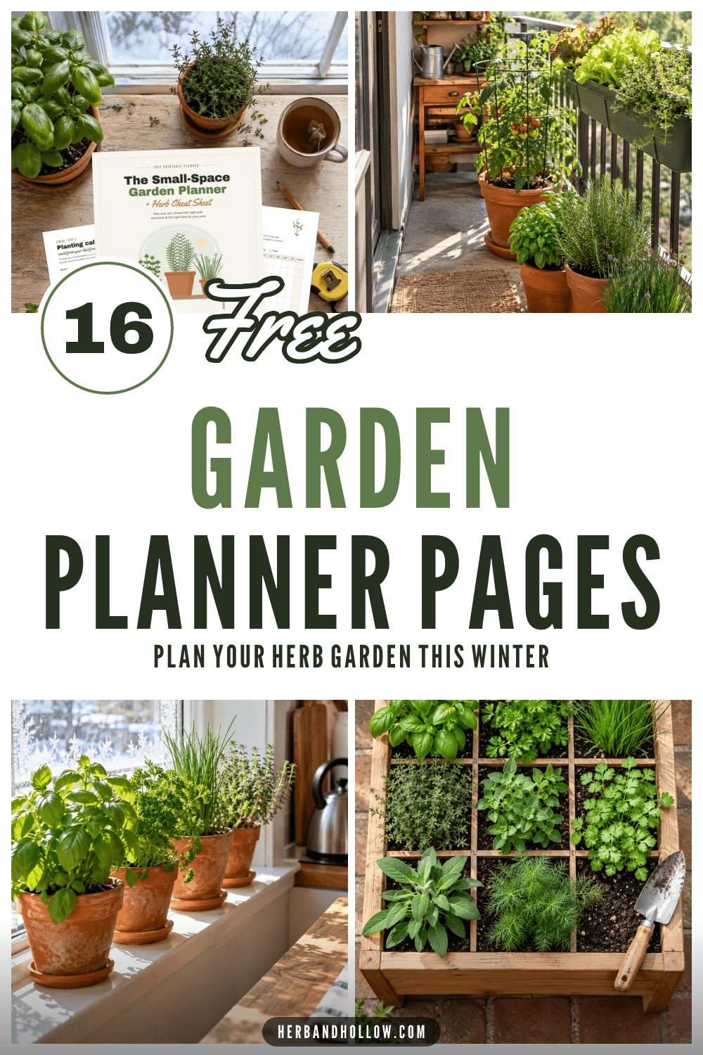 Pinterest pin with the free garden planner printable on a table, a sunny balcony herb garden, herbs on a kitchen windowsill and a square herb planter, with the text 16 Free Garden Planner Pages.